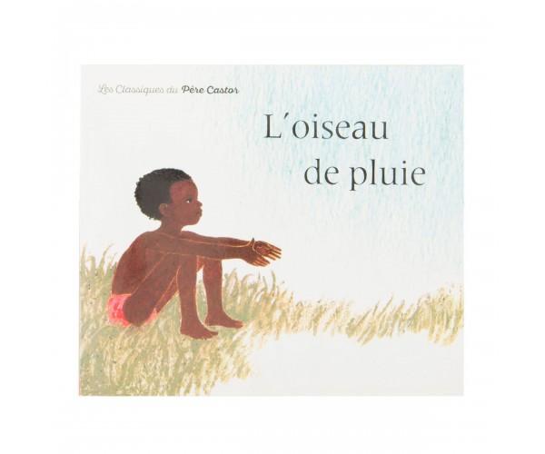 Nos Chers Enfants - livre - L'Oiseau de pluie